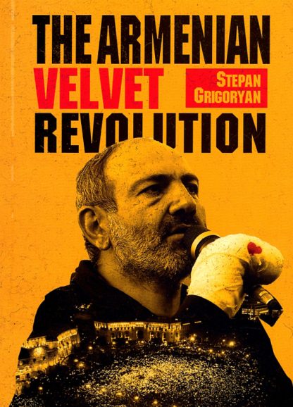Armenian Velvet Revolution, The