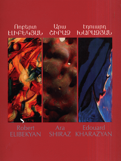 Robert Elibekyan, Ara Shiraz, Edouard Kharazyan
