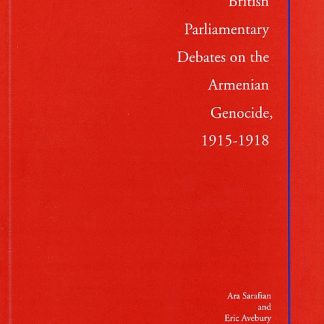 British Parliamentary Debates on the Armenian Genocide, 1915-1918