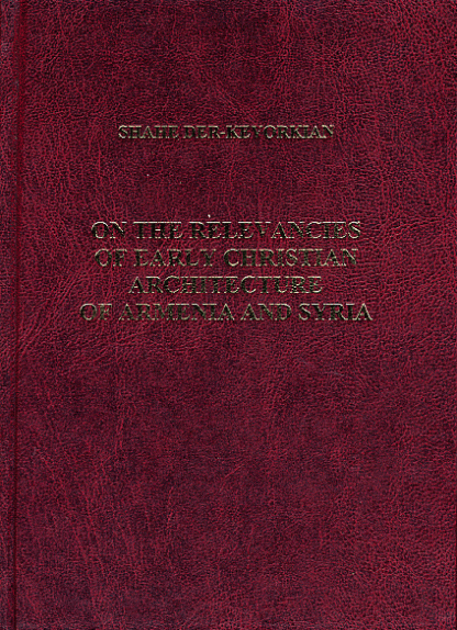 On the Relevancies of Early Christian Architecture of Armenia and Syria