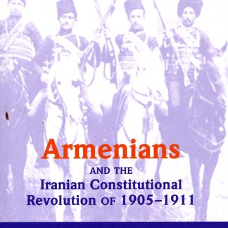 Armenians and the Iranian Constitutional Revolution of 1905-1911