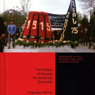 Politics of Naming the Armenian Genocide, The