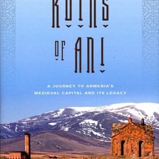 Ruins of Ani, The