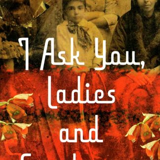 I Ask You, Ladies and Gentlemen