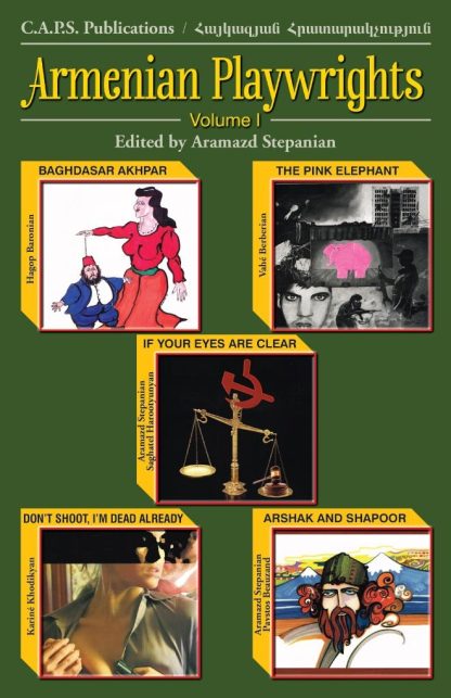 Armenian Playwrights, Volume I