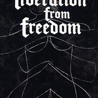 Liberation from Freedom