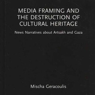 Media Framing and the Destruction of Cultural Heritage