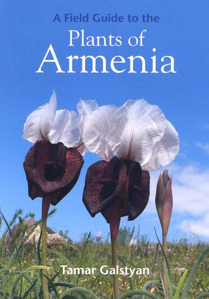 Field Guide to the Plants of Armenia, A