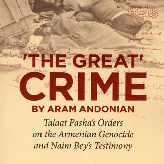 ‘The Great Crime’ by Aram Andonian