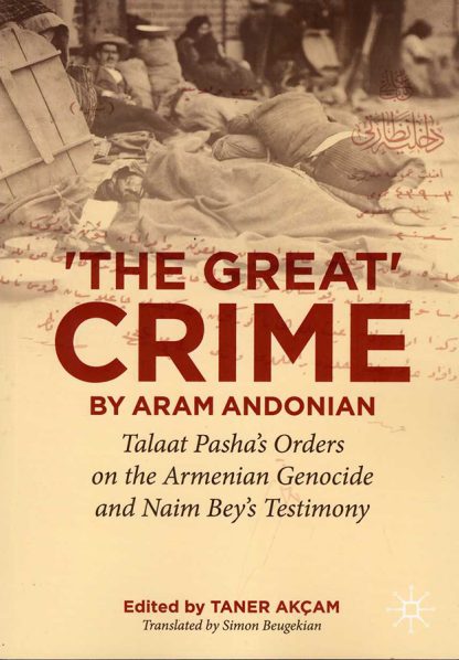 ‘The Great Crime’ by Aram Andonian