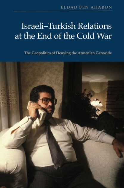Israeli-Turkish Relations at the End of the Cold War