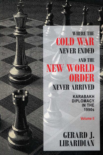 Where the Cold War Never Ended and the New World Order Never Arrived, Volume II